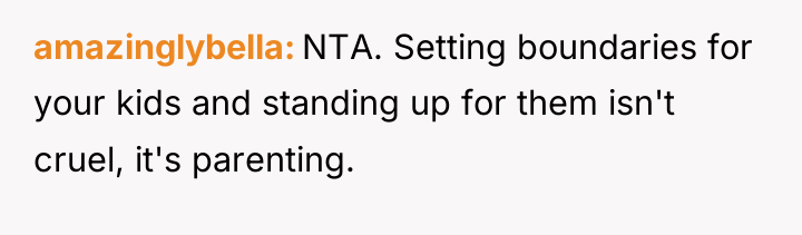 amazinglybella NTA. Setting boundaries for your kids and standing up...