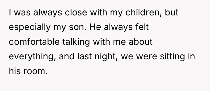 I was always close with my children, but especially my...