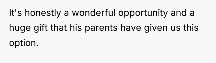 It's honestly a wonderful opportunity and a huge gift that...