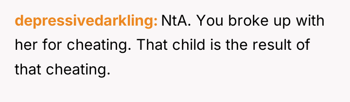 depressivedarkling NtA. You broke up with her for cheating. That...