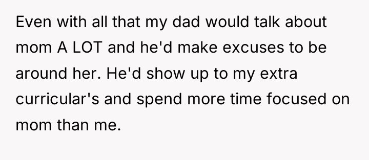 Even with all that my dad would talk about mom...