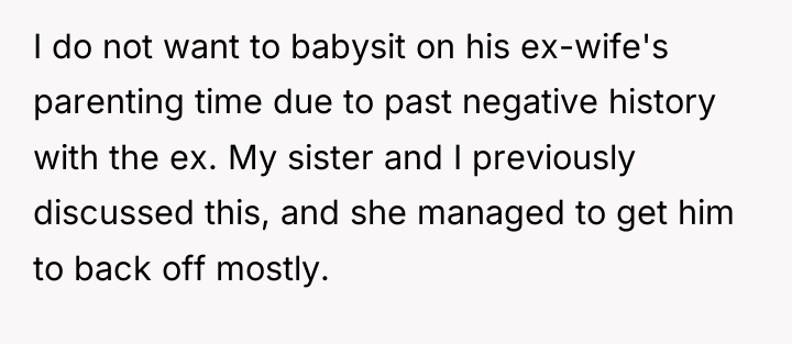 I do not want to babysit on his ex-wife's parenting...