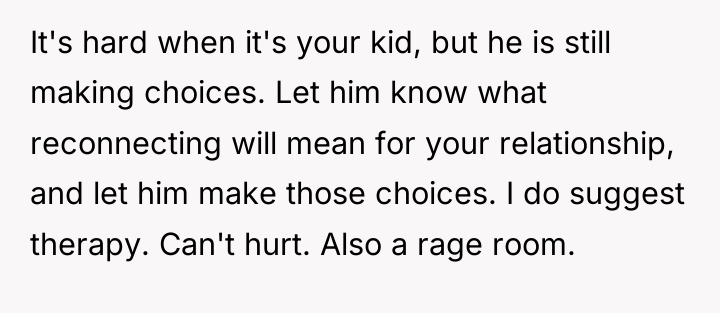 It's hard when it's your kid, but he is still...