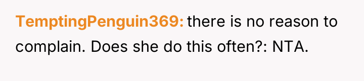 TemptingPenguin369 there is no reason to complain. Does she do...