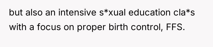 but also an intensive s*xual education cla*s with a focus...