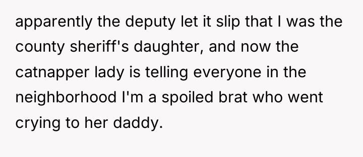 apparently the deputy let it slip that I was the...
