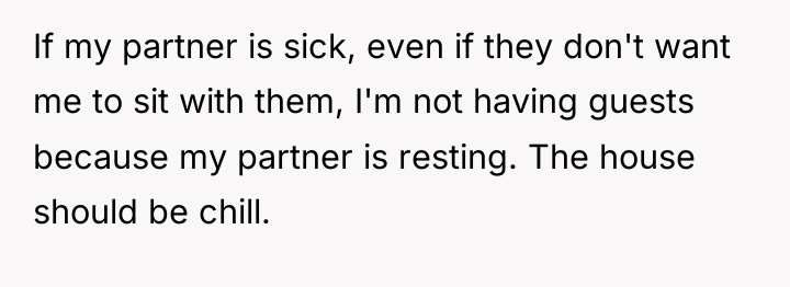 If my partner is sick, even if they don't want...