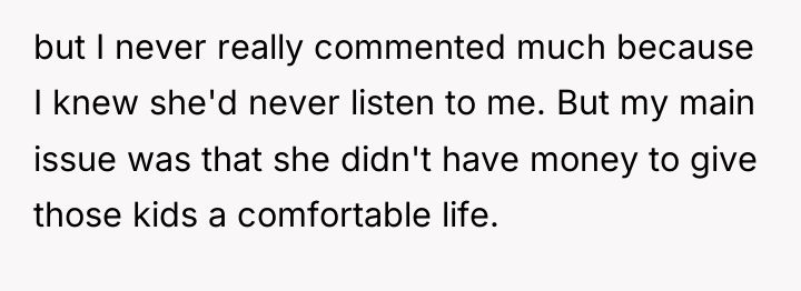 but I never really commented much because I knew she'd...