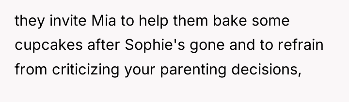 they invite Mia to help them bake some cupcakes after...