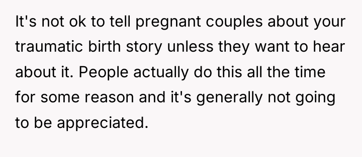 It's not ok to tell pregnant couples about your traumatic...