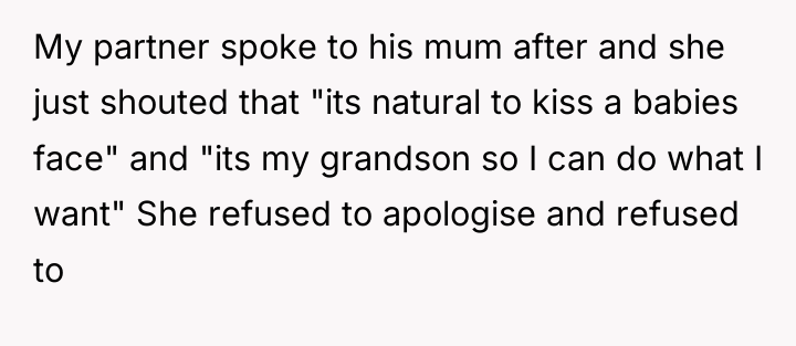 My partner spoke to his mum after and she just...