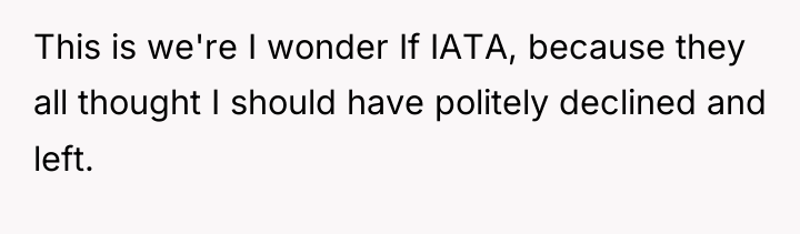 This is we're I wonder If IATA, because they all...