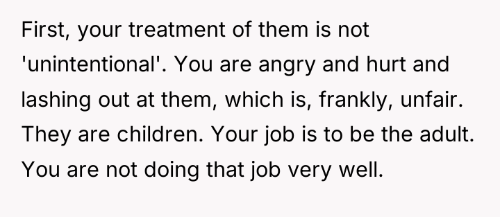 First, your treatment of them is not 'unintentional'. You are...