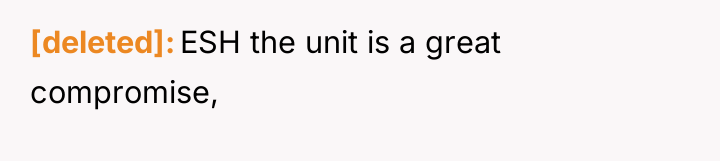 [deleted] ESH the unit is a great compromise,