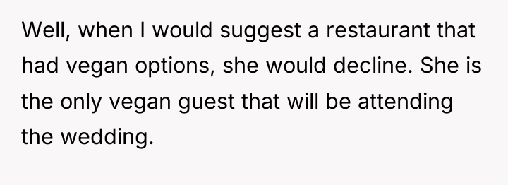 Well, when I would suggest a restaurant that had vegan...