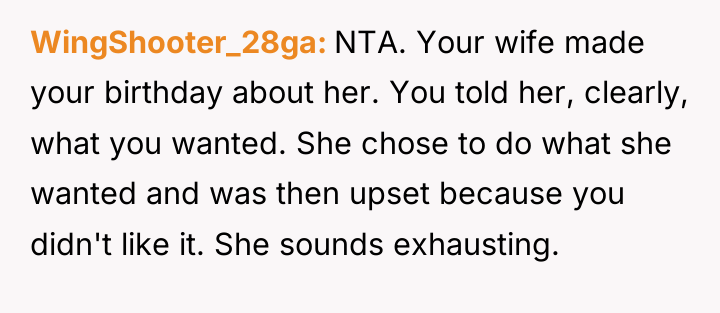 WingShooter_28ga NTA. Your wife made your birthday about her. You...