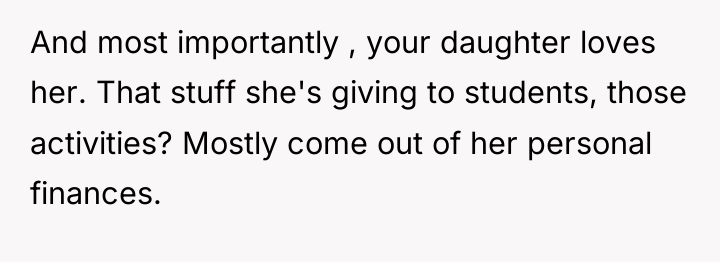 And most importantly , your daughter loves her. That stuff...