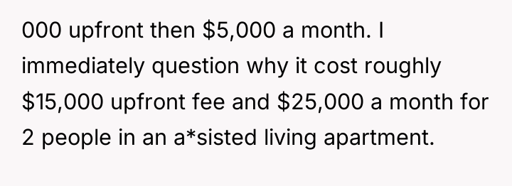 000 upfront then $5,000 a month. I immediately question why...