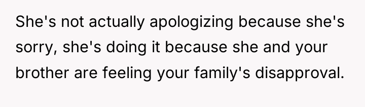 She's not actually apologizing because she's sorry, she's doing it...