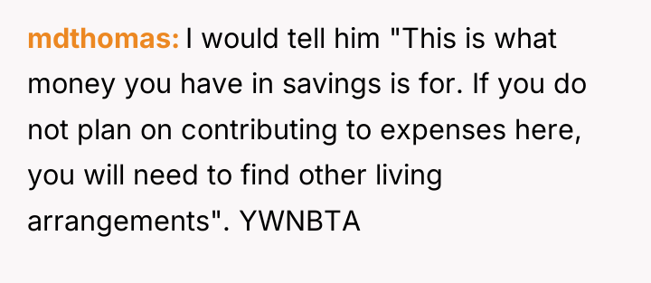 mdthomas I would tell him "This is what money you...