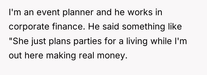 I'm an event planner and he works in corporate finance....