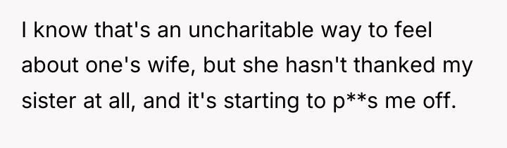 I know that's an uncharitable way to feel about one's...