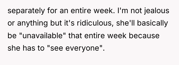 separately for an entire week. I'm not jealous or anything...