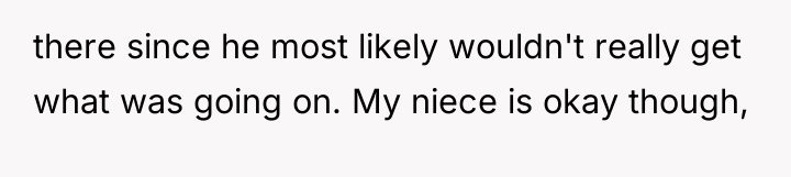 there since he most likely wouldn't really get what was...