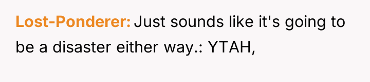 Lost-Ponderer Just sounds like it's going to be a disaster...