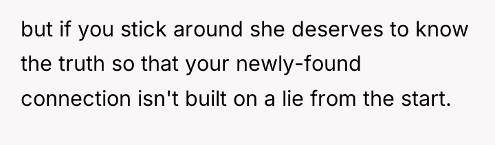 but if you stick around she deserves to know the...