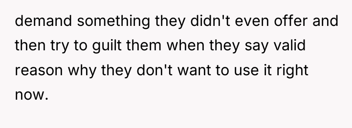 demand something they didn't even offer and then try to...