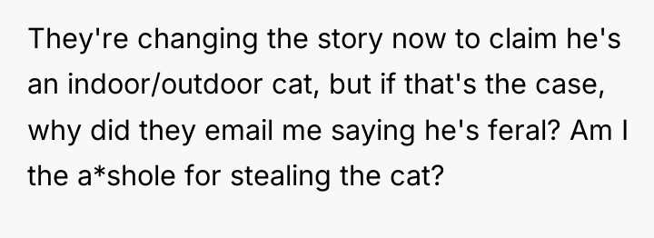 They're changing the story now to claim he's an indoor/outdoor...