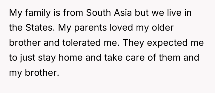 My family is from South Asia but we live in...
