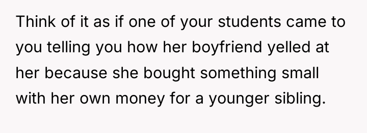 Think of it as if one of your students came...