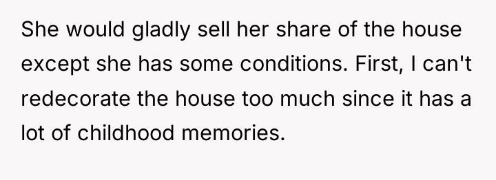 She would gladly sell her share of the house except...