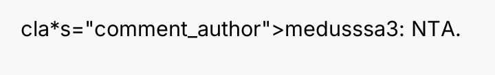 cla*s="comment_author">medusssa3: NTA.