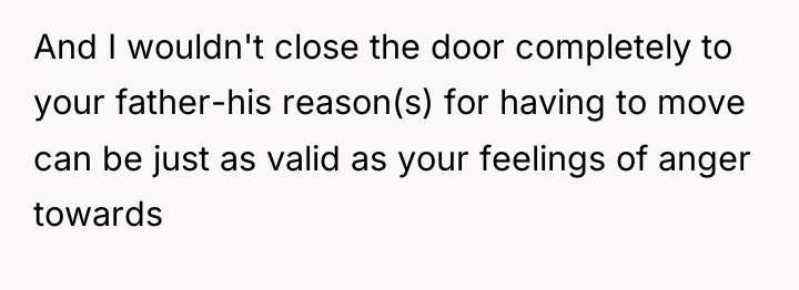 And I wouldn't close the door completely to your father-his...