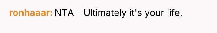 ronhaaar NTA - Ultimately it's your life,
