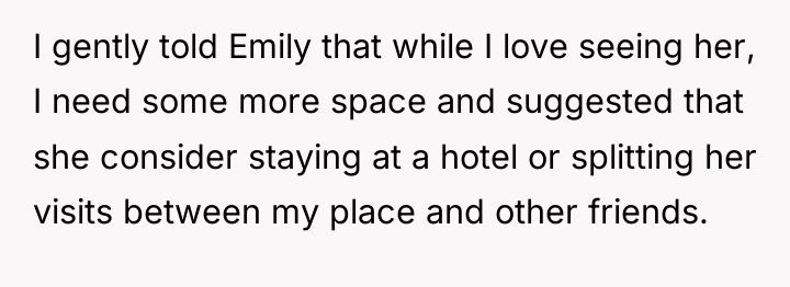 I gently told Emily that while I love seeing her,...