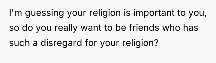 I'm guessing your religion is important to you, so do...