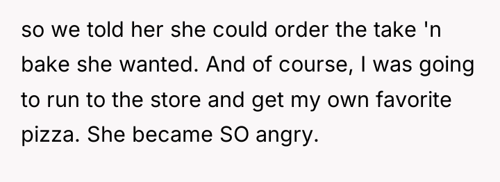 so we told her she could order the take 'n...