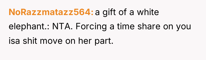NoRazzmatazz564 a gift of a white elephant.: NTA. Forcing a...