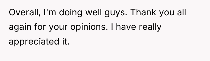 Overall, I'm doing well guys. Thank you all again for...