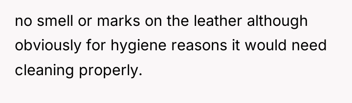 no smell or marks on the leather although obviously for...