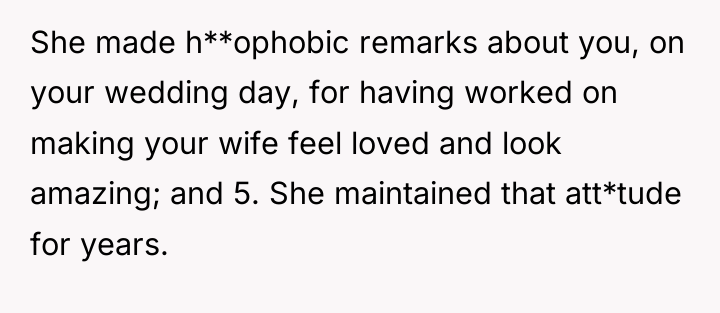 She made h**ophobic remarks about you, on your wedding day,...