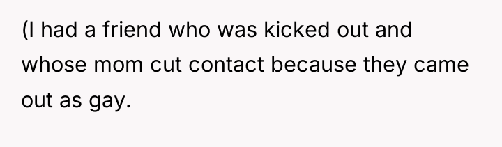 (I had a friend who was kicked out and whose...
