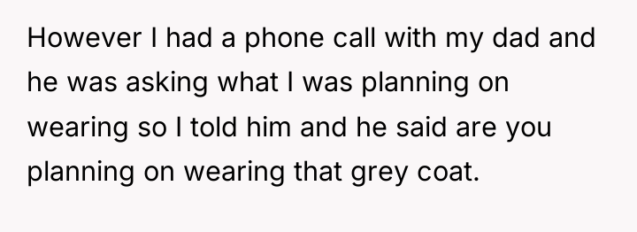 However I had a phone call with my dad and...