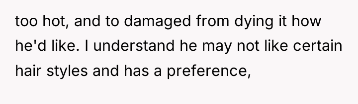too hot, and to damaged from dying it how he'd...