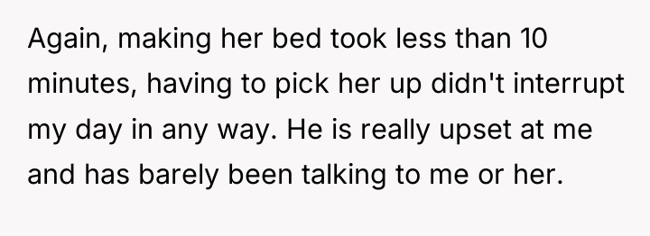 Again, making her bed took less than 10 minutes, having...