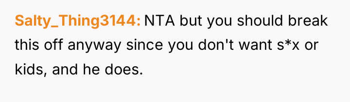 Salty_Thing3144 NTA but you should break this off anyway since...